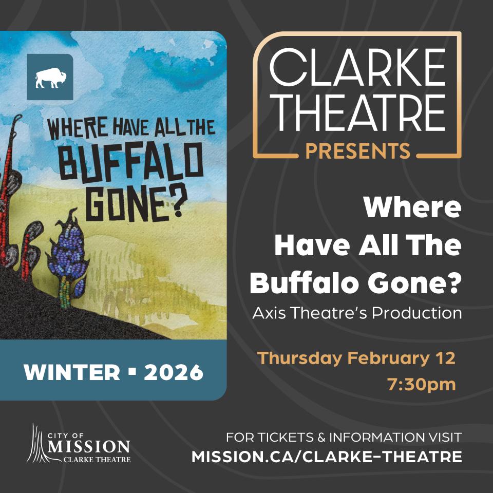 Where have all the Buffalo Gone? hosted by Clarke Theatre Presents Theatre Season